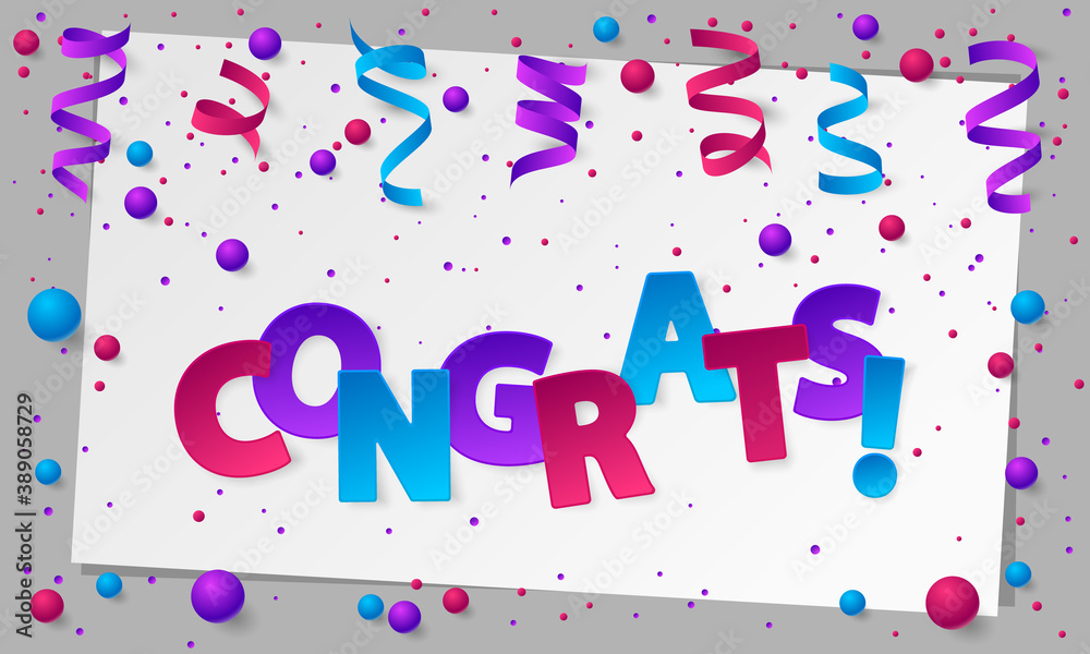 Fototapeta premium Banner with paper colored letters, dust, confetti, balls, balloons, serpentine, ribbons and lettering Congrats! Vector illustration on white background. Elements for poster, card, holiday, party.