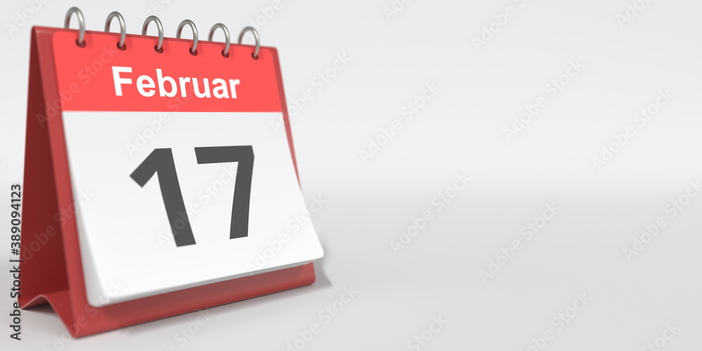 February 17 date written in German on the flip calendar page. 3d rendering February 17 date written in German on the flip calendar page. 3d rendering