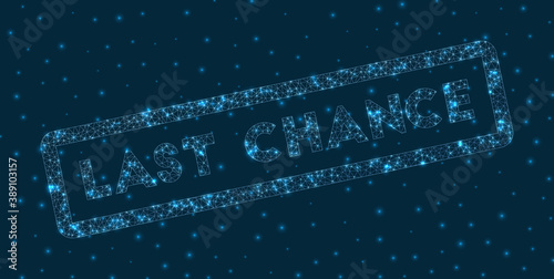 Last chance word in digital style. Glowing geometric last chance badge. Stylish vector illustration.