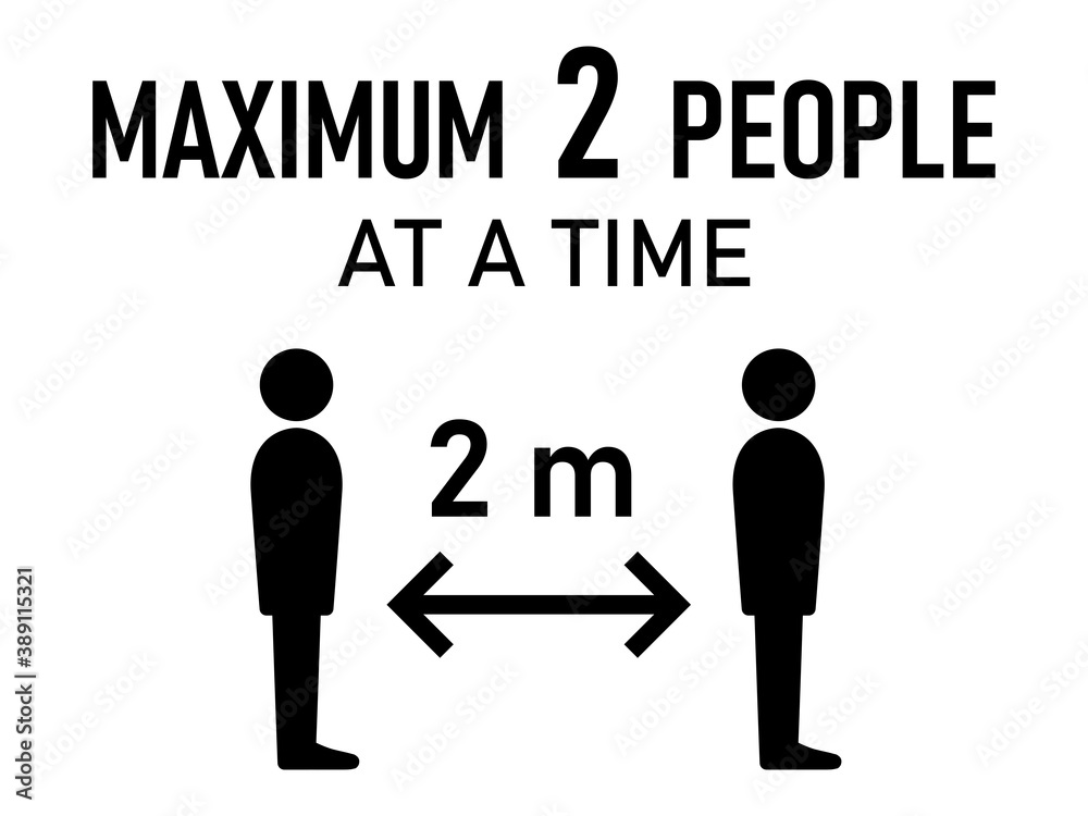 Maximum 2 People at a Time and Keep a Safe Distance of 2 m or 2 Metres Warning Sign. Vector Image. Maximum 2 People at a Time and Keep a Safe Distance of 2 m or 2 Metres Warning Sign. Vector Image.