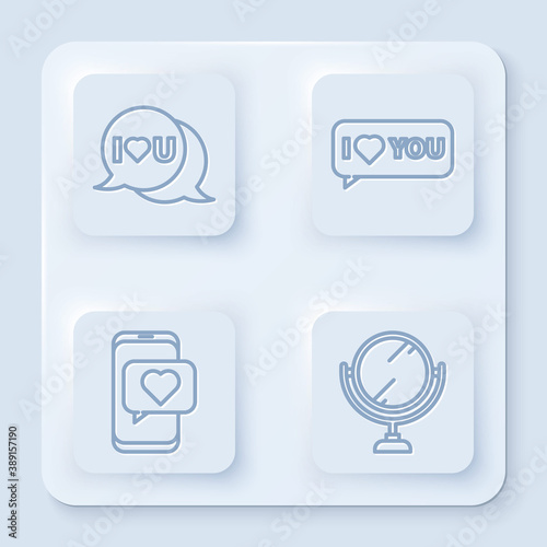 Set line Speech bubble with I love you, Speech bubble with I love you, Online dating app and chat and Round makeup mirror. White square button. Vector.
