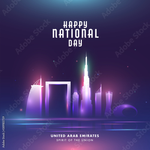 Happy National Day Celebration Poster Design With Famous Architecture Or Monuments And Lights Effect For United Arab Emirates, Spirit Of The Union.