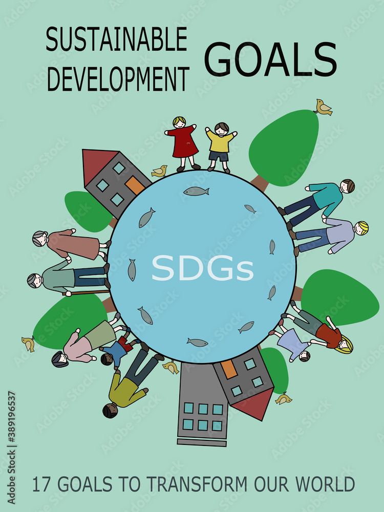 Sdgsの内容を分かりやすくイメージした ポスター風の手描きイラスト 貧困 健康 福祉 ジェンダー 平等 環境 保全等の項目を地球上で円になることで説明 Illyustraciya Stock Adobe Stock