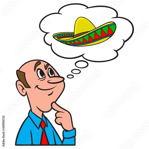Thinking about a Sombrero - A cartoon illustration of a man thinking about a Sombrero.