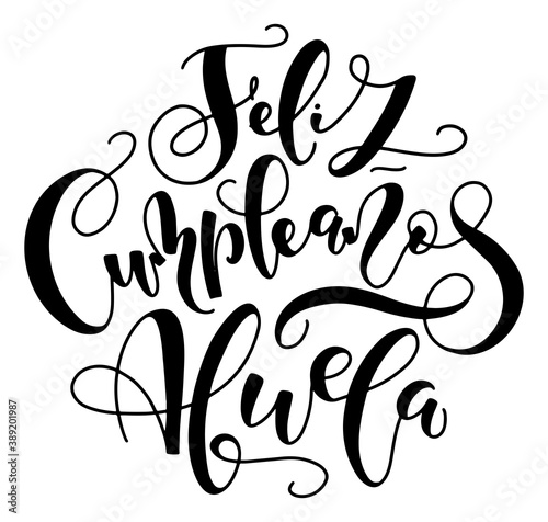 Happy birthday Granny, spanish hand written calligraphy isolated on white background. Vector illustration for posters, photo overlays, greeting card and social media. Feliz cumpleaños Abuela