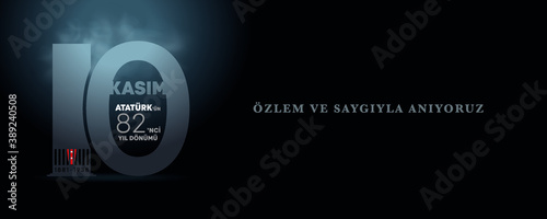 82. year. Commemorative date November 10 death day Mustafa Kemal Ataturk, first president of Turkish Republic. We remember with longing and respect. Horizontal design.