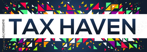 creative colorful (tax haven) text design ,written in English language, vector illustration.
