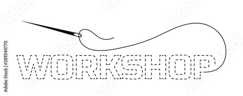 Silhouette of the word "workshop" with interrupted contour. Vector illustration with embroidery thread and needle on white background.