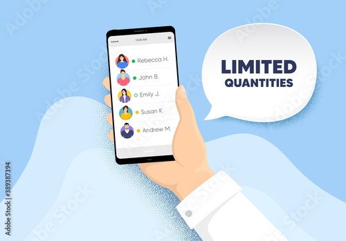 Limited quantities symbol. Hand hold phone with contacts list. Special offer sign. Sale. Limited quantities chat bubble. Smartphone with online friends list. Characters of people. Vector