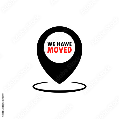 We have moved icon. Map location pointer. Vector flat cartoon illustration for web sites and banners design