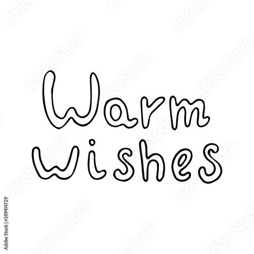 Lettering warm wishes. Hand drawn vector illustration in doodle style outline drawing isolated on white background.