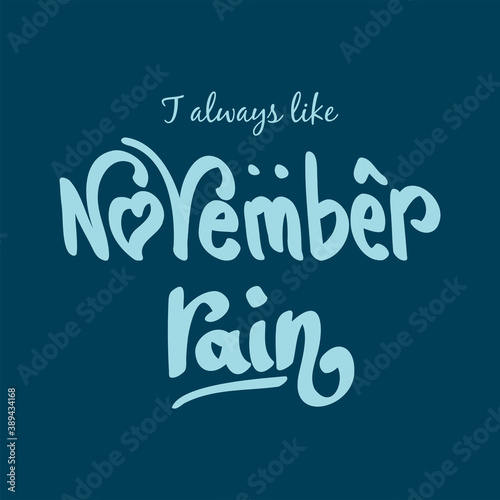 November Rain. . Autumn season banner. Poster, card design with inscription, colorful imprints foliage, lettering phrase.