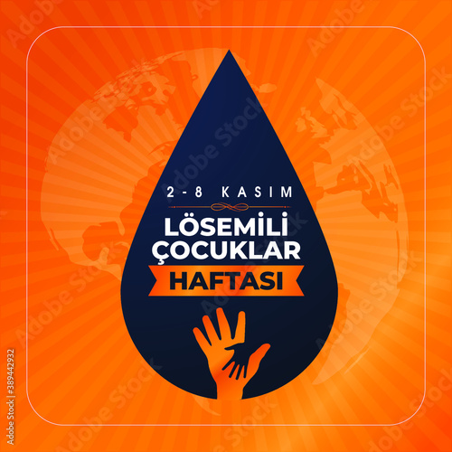 2-8 Kasim Losemili Cocuklar Haftasi Translation: Children With Leukemia Week November 2-8. Graphic for Design Elements.