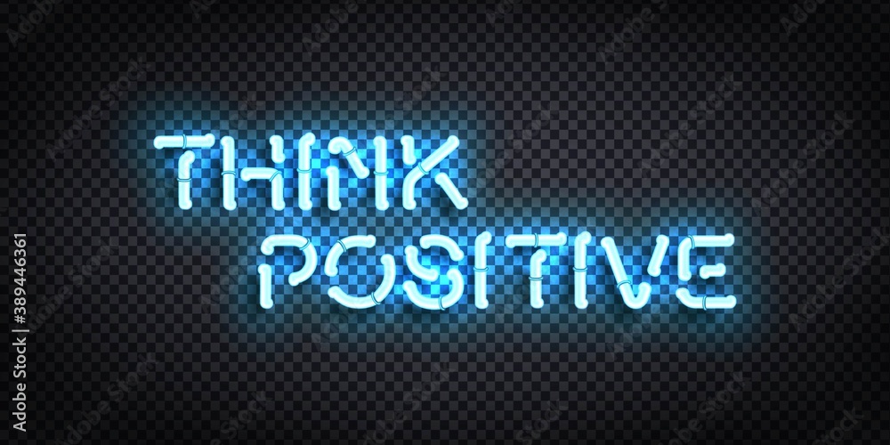 Vector realistic isolated neon sign of Think Positive logo for template decoration.