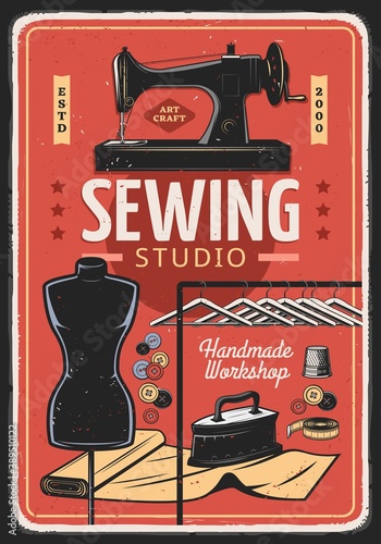 Sewing, tailor and dressmaking handmade workshop, vector vintage poster. Tailoring and fashion seamstress salon, sewing machine, thimble and buttons, dummy mannequin and iron on textile fabric