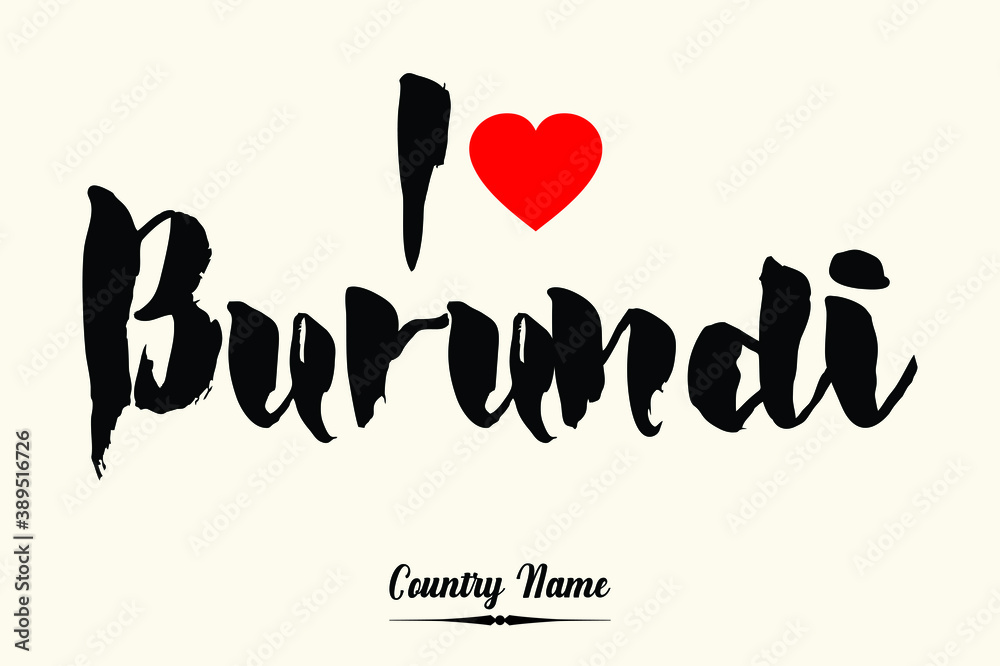 I Love Burundi Bold Calligraphy Country Name Black Color Text 
on Light Yellow Background