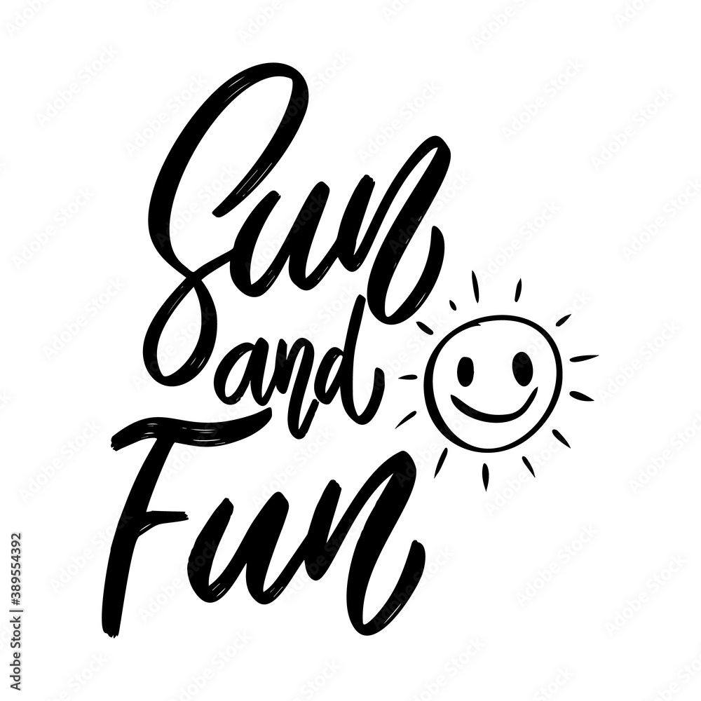 Obraz premium Sun and fun. Lettering phrase on white background. Design element for poster, card, banner, sign. Vector illustration
