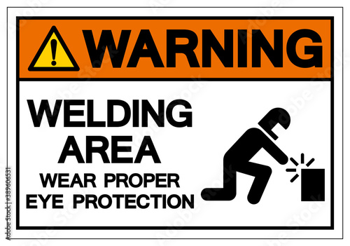 Warning Welding Area Wear Proper Eye Protection Symbol Sign, Vector Illustration, Isolated On White Background Label .EPS10