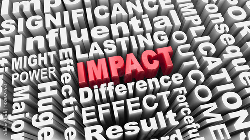 Impact Word Collage Big Huge Change Make Difference Result 3d Illustration photo