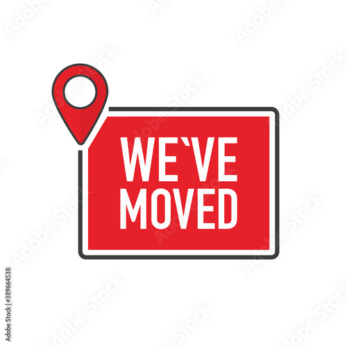 WE HAVE MOVED banner megaphone. Amazing banner for marketing design. Promotion sign. Flat style. Business success. Vector illustration.