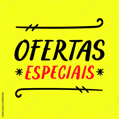 Ofertas Especiais. Special offers. Black Friday in Brazilian Vernacular typography. Modern Hand Lettering Sign and Logo. text composition in supermarket style. Vector!