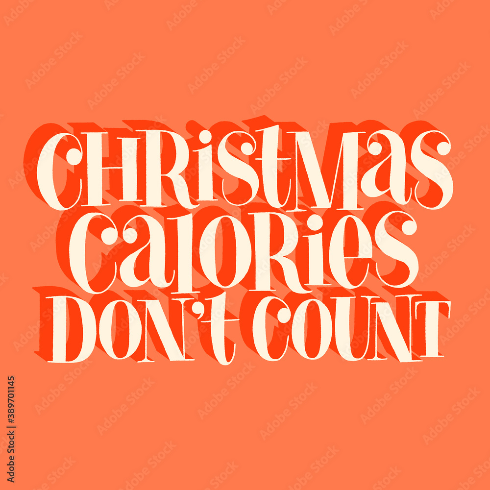 Christmas calories do not count hand drawn lettering quote for Christmas time. Text for social media, print, t-shirt, card, poster, promotional gift, landing page, web design elements Vector lettering