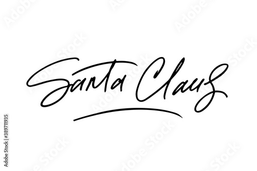 Santa Claus hand drawn signature. Black letters isolated on white background. Greeting lettering for signing christmas letters sent by snail mail or e-mail, invitation, poster, postcard, banner