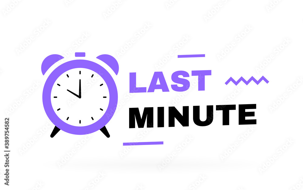 Last minute text expression with stopwatch label and geometric elements. Banners template design for business, promotion, sale and advertising. Vector illustration Last minute text expression with stopwatch label and geometric elements. Banners template design for business, promotion, sale and advertising. Vector illustration