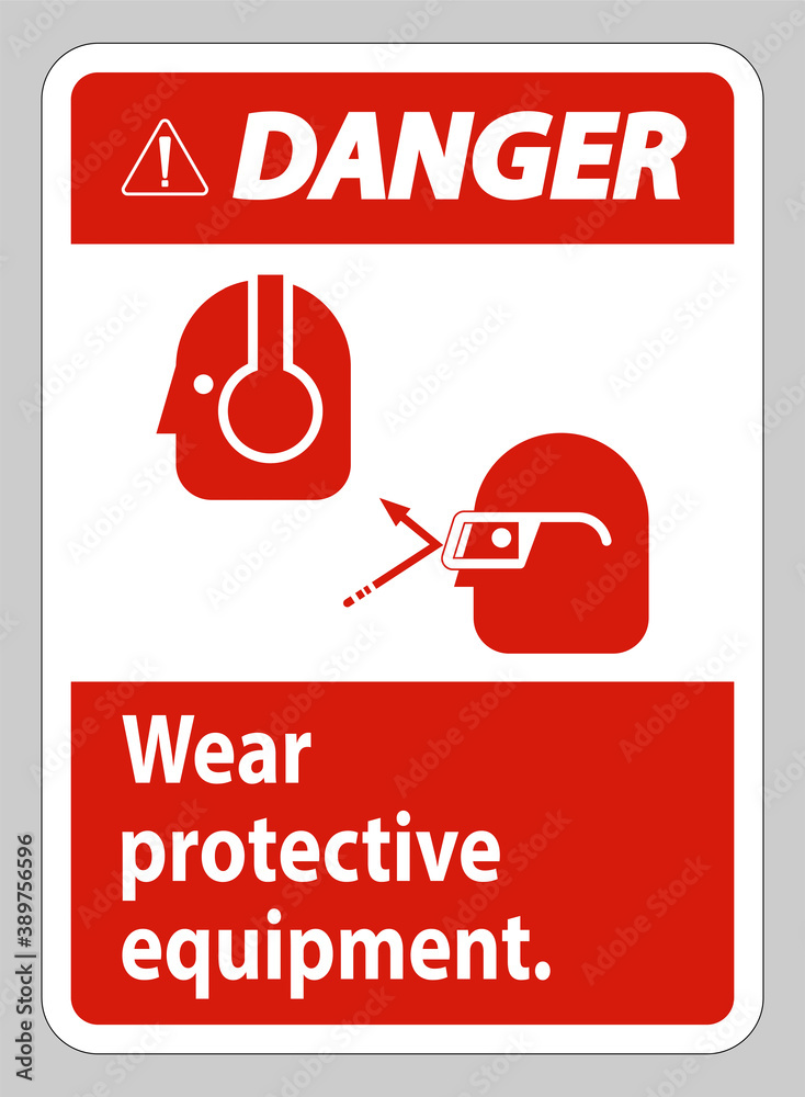 Naklejka premium Danger Sign Wear Protective Equipment with goggles and glasses graphics