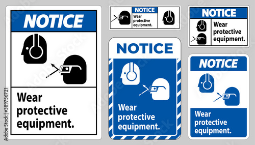 Notice Sign Wear Protective Equipment with goggles and glasses graphics