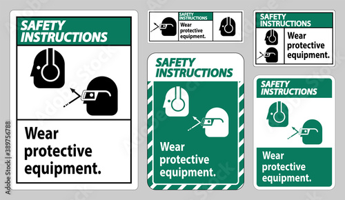 Safety Instructions Sign Wear Protective Equipment with goggles and glasses graphics