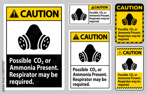Caution PPE Sign Possible Co2 Or Ammonia Present, Respirator May Be Required