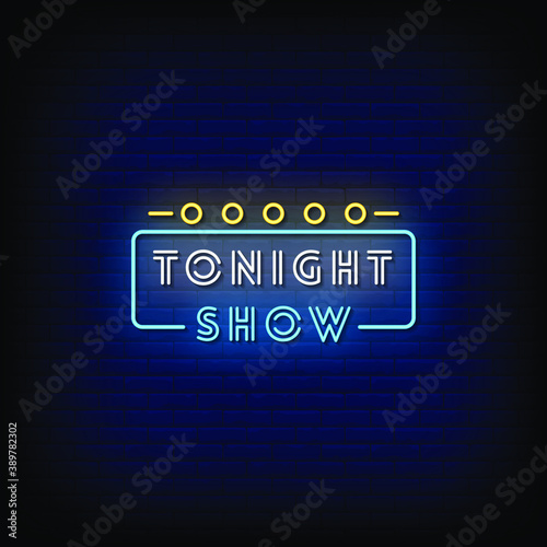 Tonight Show Neon Signs Style Text Vector