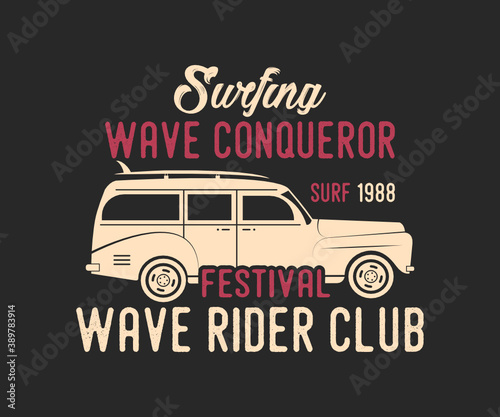 Surfing vintage Design. Surfing Wave Conqueror Surf 1988 Festival Wave. Camping surf badge design Happiness Comes in Waves.T Shirt Typography Design. Vector Illustration Symbol Design. 