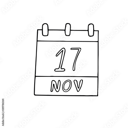 calendar hand drawn in doodle style. November 17. International Students Day, World Prematurity, date. icon, sticker, element, design. planning, business holiday