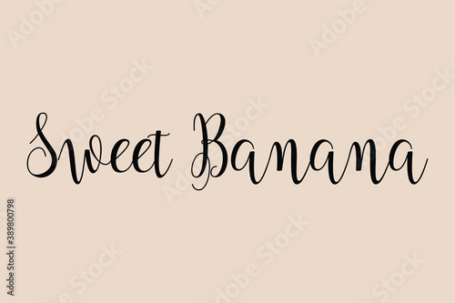 Sweet Banana Cursive Calligraphy Black Color Text On Light Golden Yellow Background