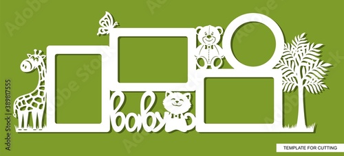 Set of merged kids photo frames with funny animals and text Baby. Cartoon giraffe, cute cat, butterfly, teddy bear, palm tree. Decoration of the interior of the child's room (newborn). Layout for cut.
