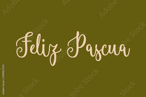 Feliz Pascua Cursive Calligraphy Light Yellow Color Text On Dork Green Background