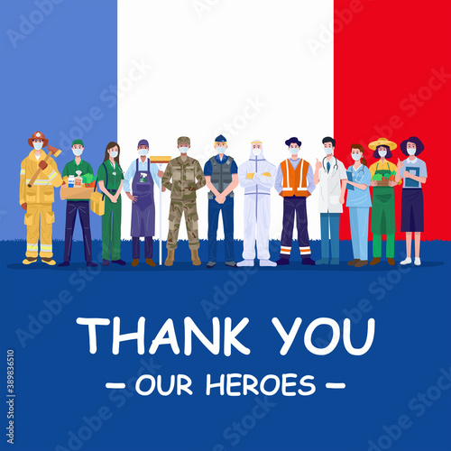 Thank you our heroes. Various occupations people wearing protective masks standing with flag of France. Vector