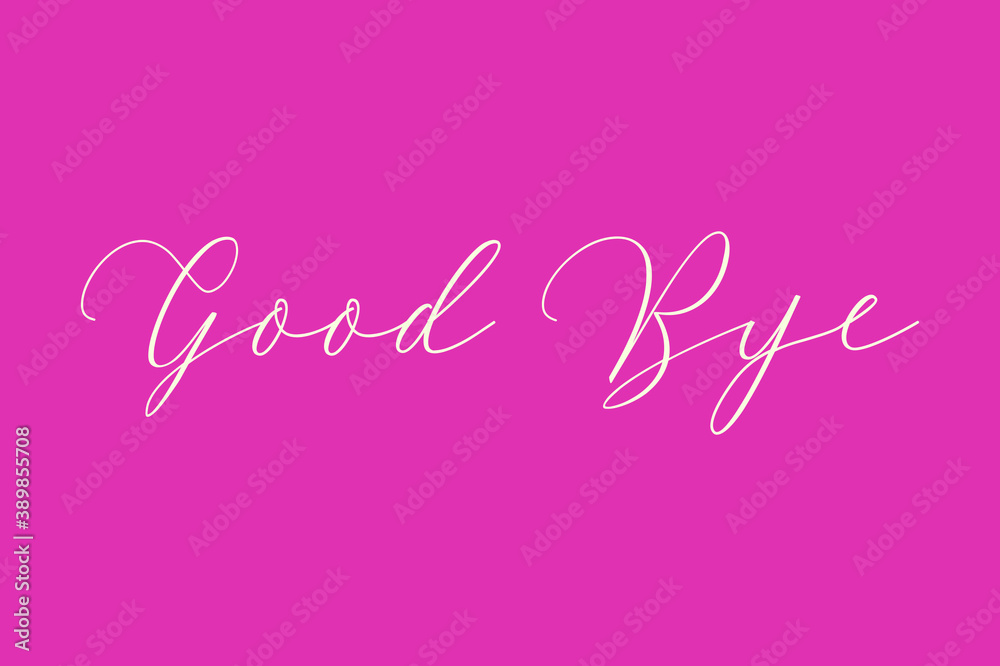 Good Bye Cursive Typography Light Pink Color Text On Dork Pink Background  