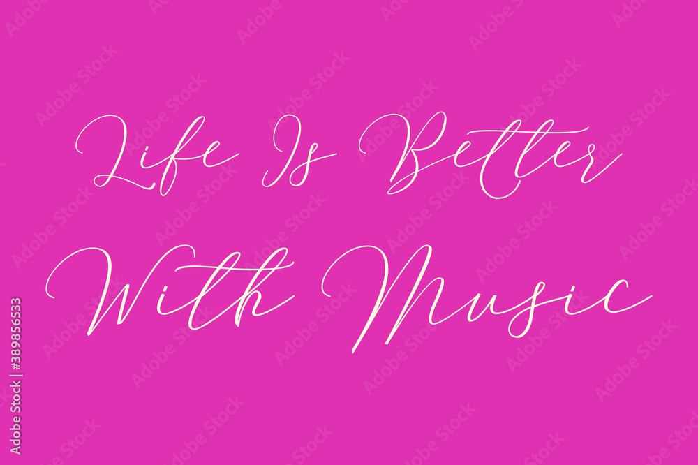 Life Is Better With Music Cursive Typography Light Pink Color Text On Dork Pink Background  