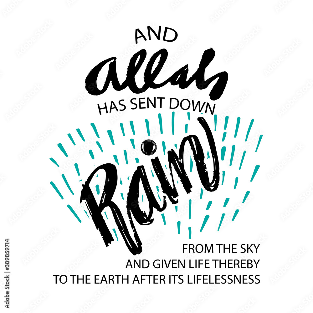 Obraz premium Allah has sent down rain from the sky and given life thereby to the earth after its lifelessness.