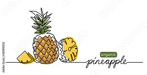 Pineapple simple vector illustration. One continuous line drawing art illustration with text organic pineapple.