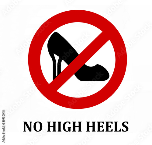No high heel shoes. Prohibition sign.