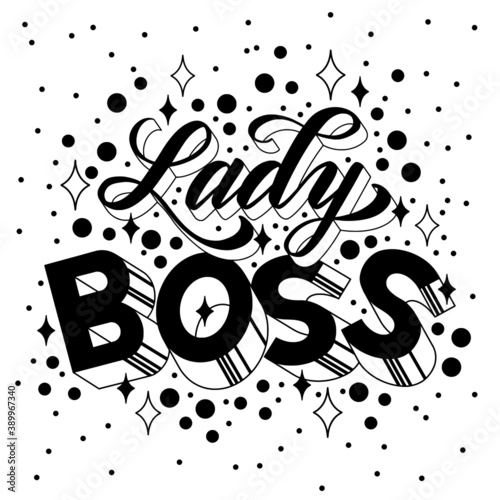 Vector black and white lettering. Inscription lady boss
