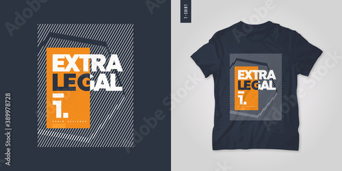 Extralegal. T-shirt vector design, poster, print, template