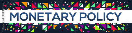 creative colorful (monetary policy) text design, written in English language, vector illustration.
