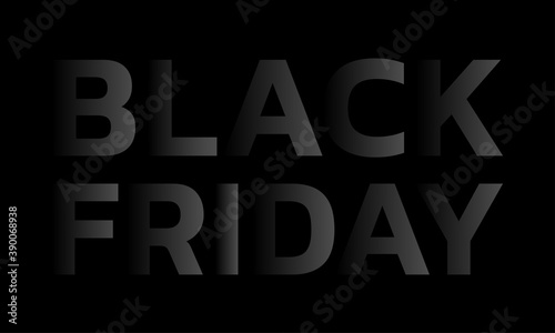 Black Friday sale banner or poster. Discount design template with black text and black background for promo flyer, label. Vector illustration.