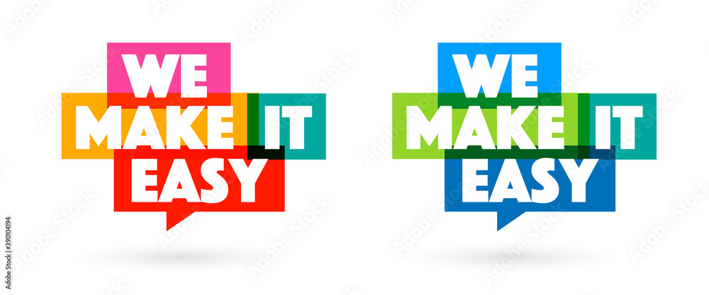 We make it easy