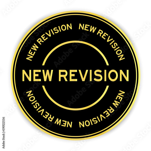 Black and gold color round sticker with word new revision on white background